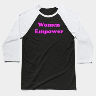 Women Empower Baseball T-Shirt